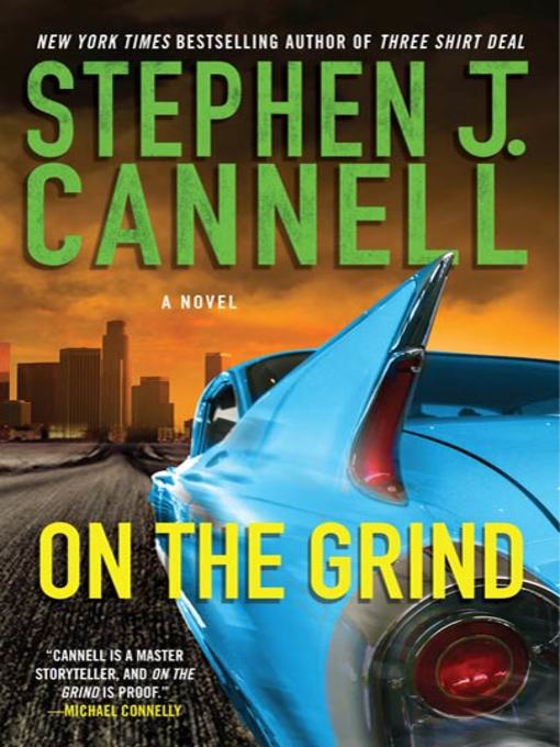 Title details for On the Grind by Stephen J. Cannell - Available